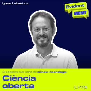 Ciència oberta – Ep. 15