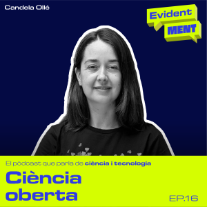 Ciència oberta – Ep. 16